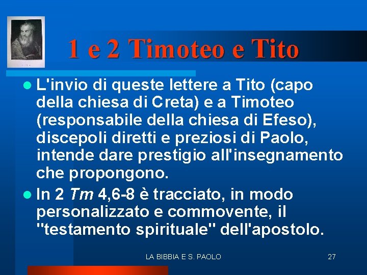 1 e 2 Timoteo e Tito l L'invio di queste lettere a Tito (capo