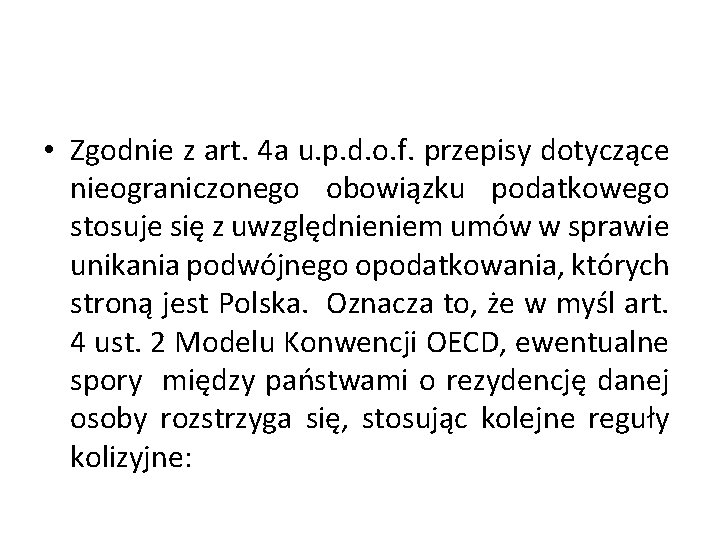  • Zgodnie z art. 4 a u. p. d. o. f. przepisy dotyczące