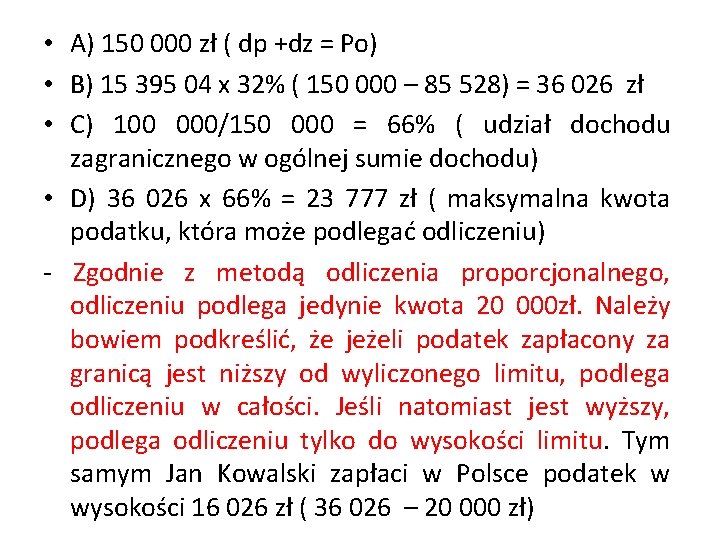  • A) 150 000 zł ( dp +dz = Po) • B) 15