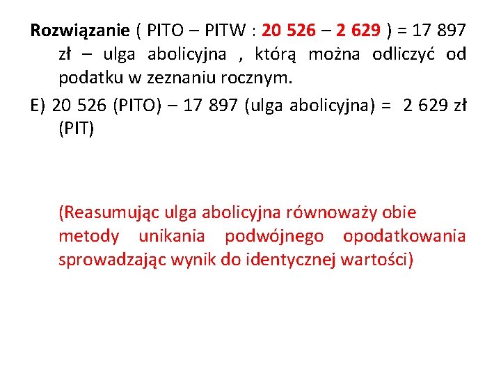 Rozwiązanie ( PITO – PITW : 20 526 – 2 629 ) = 17