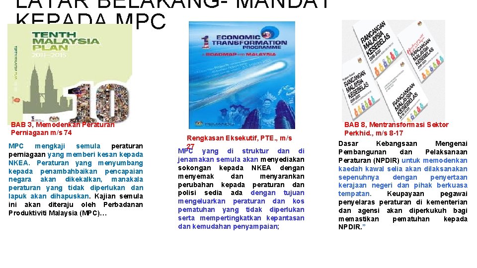 LATAR BELAKANG- MANDAT KEPADA MPC BAB 3, Memodenkan Peraturan Perniagaan m/s 74 MPC mengkaji