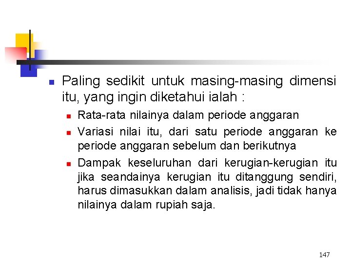 n Paling sedikit untuk masing-masing dimensi itu, yang ingin diketahui ialah : n n