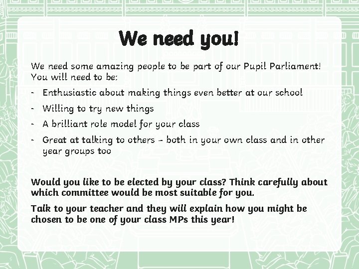 We need you! We need some amazing people to be part of our Pupil