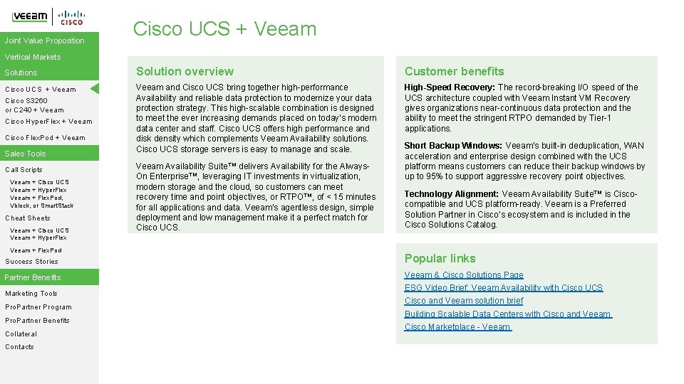 Joint Value Proposition Cisco UCS + Veeam Vertical Markets Solution overview Customer benefits Cisco