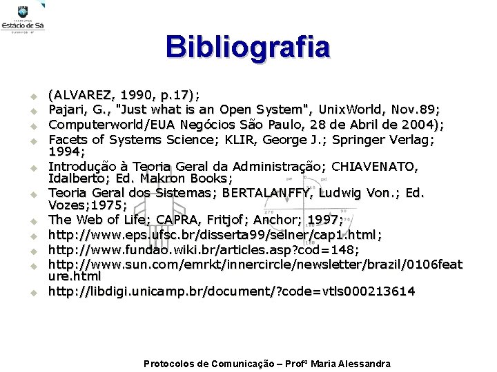 Bibliografia u u u (ALVAREZ, 1990, p. 17); Pajari, G. , "Just what is