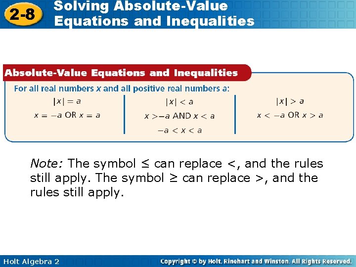 2 -8 Solving Absolute-Value Equations and Inequalities Note: The symbol ≤ can replace <,