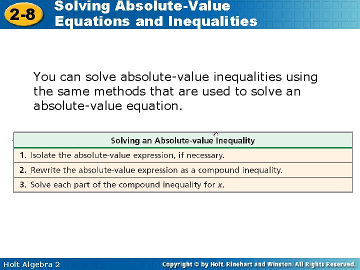 2 -8 Solving Absolute-Value Equations and Inequalities You can solve absolute-value inequalities using the