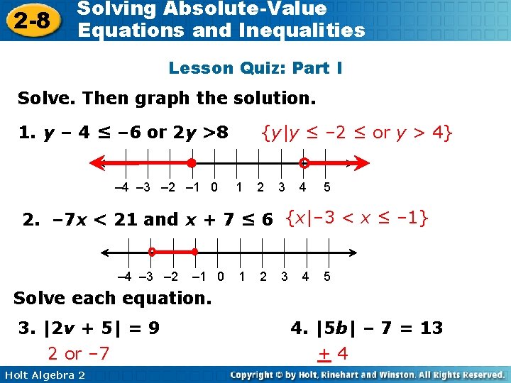 2 -8 Solving Absolute-Value Equations and Inequalities Lesson Quiz: Part I Solve. Then graph
