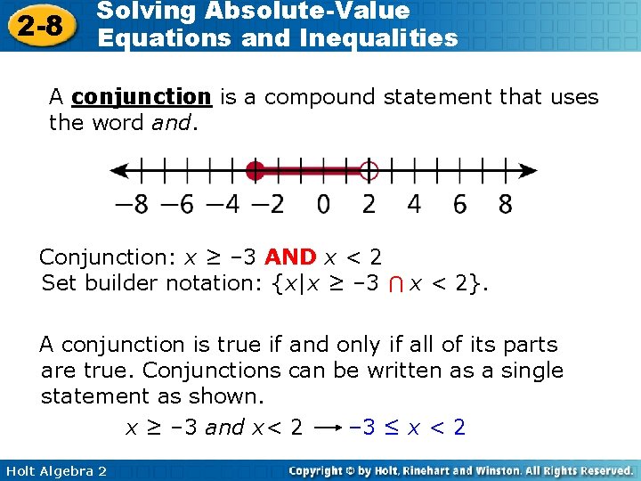 2 -8 Solving Absolute-Value Equations and Inequalities A conjunction is a compound statement that