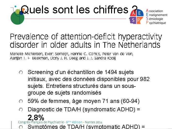 Quels sont les chiffres ? Screening d’un échantillon de 1494 sujets initiaux, avec des