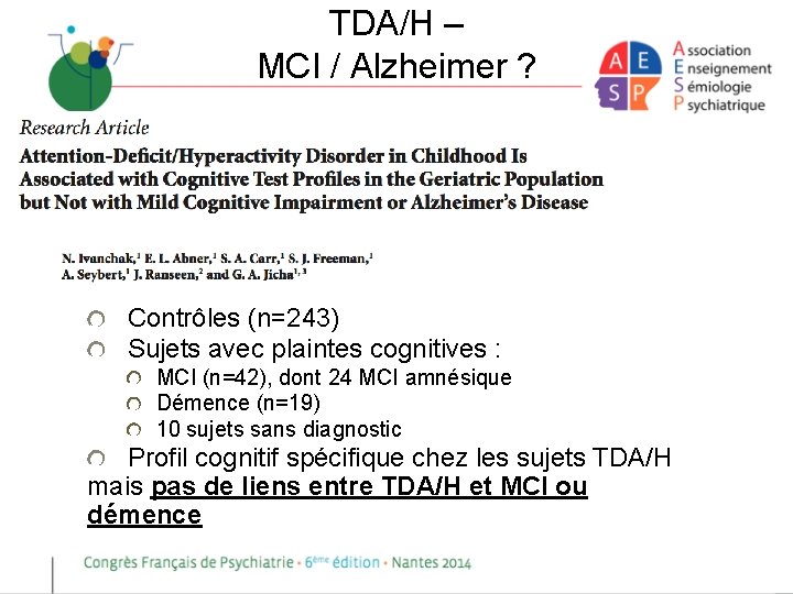 TDA/H – MCI / Alzheimer ? Contrôles (n=243) Sujets avec plaintes cognitives : MCI