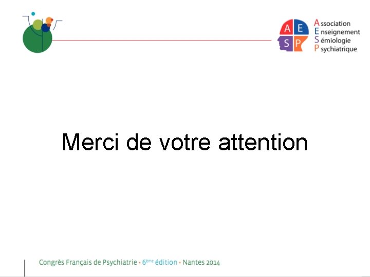 Merci de votre attention 