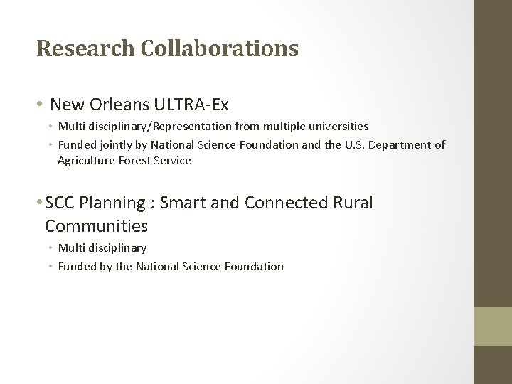  Research Collaborations • New Orleans ULTRA-Ex • Multi disciplinary/Representation from multiple universities •