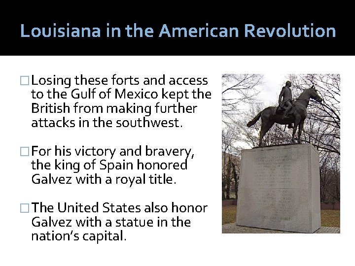 Louisiana in the American Revolution �Losing these forts and access to the Gulf of