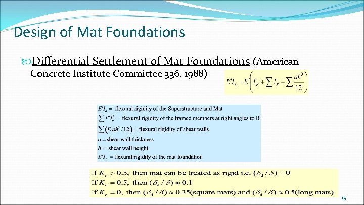 Design of Mat Foundations Differential Settlement of Mat Foundations (American Concrete Institute Committee 336, Design of Mat Foundations Differential Settlement of Mat Foundations (American Concrete Institute Committee 336,