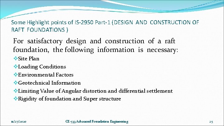 Some Highlight points of IS-2950 Part-1 (DESIGN AND CONSTRUCTION OF RAFT FOUNDATIONS ) For Some Highlight points of IS-2950 Part-1 (DESIGN AND CONSTRUCTION OF RAFT FOUNDATIONS ) For