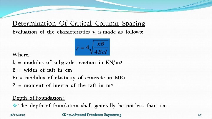 Determination Of Critical Column Spacing Evaluation of the characteristics γ is made as follows: Determination Of Critical Column Spacing Evaluation of the characteristics γ is made as follows: