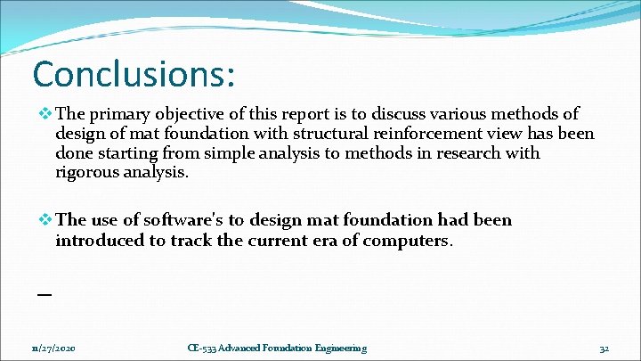 Conclusions: v The primary objective of this report is to discuss various methods of Conclusions: v The primary objective of this report is to discuss various methods of