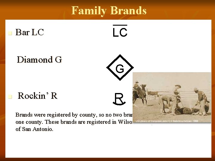 Family Brands n Bar LC Diamond G n Rockin’ R LC G R Brands
