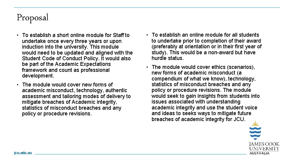 Proposal • To establish a short online module for Staff to undertake once every