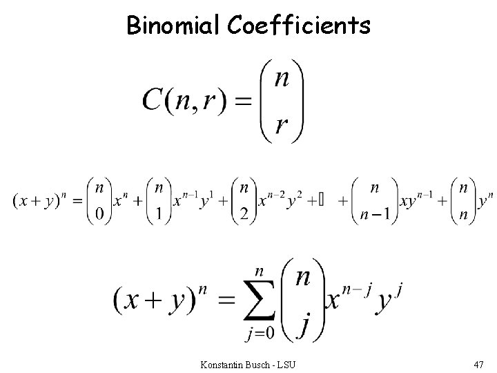 Binomial Coefficients Konstantin Busch - LSU 47 