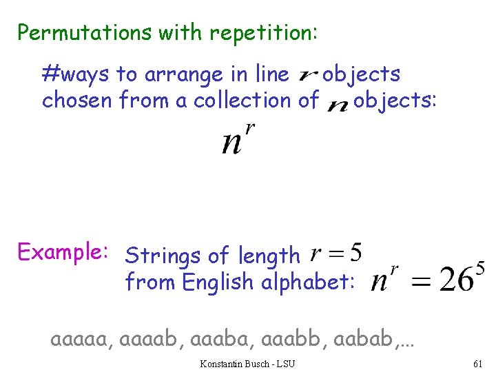 Permutations with repetition: #ways to arrange in line objects chosen from a collection of