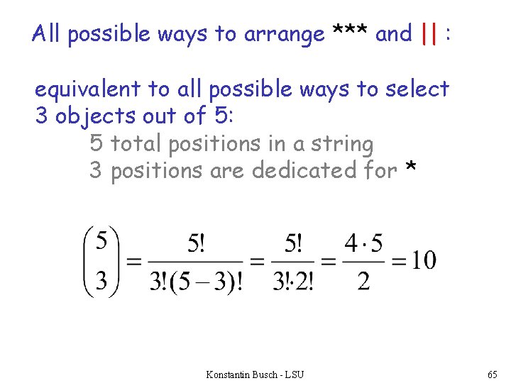 All possible ways to arrange *** and || : equivalent to all possible ways