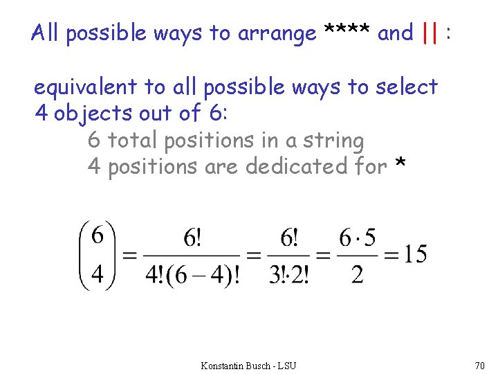 All possible ways to arrange **** and || : equivalent to all possible ways