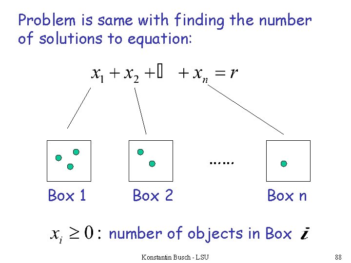 Problem is same with finding the number of solutions to equation: …… Box 1