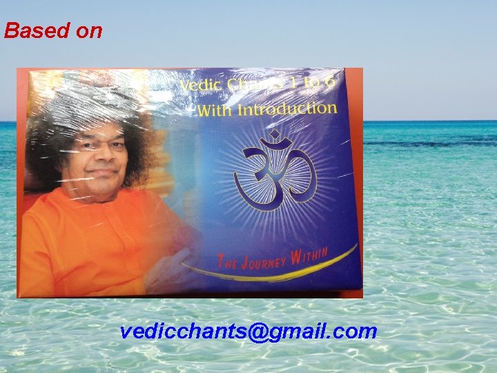 Based on vedicchants@gmail. com 