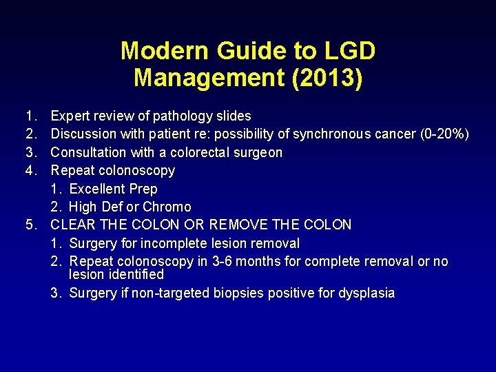 Modern Guide to LGD Management (2013) 1. 2. 3. 4. Expert review of pathology