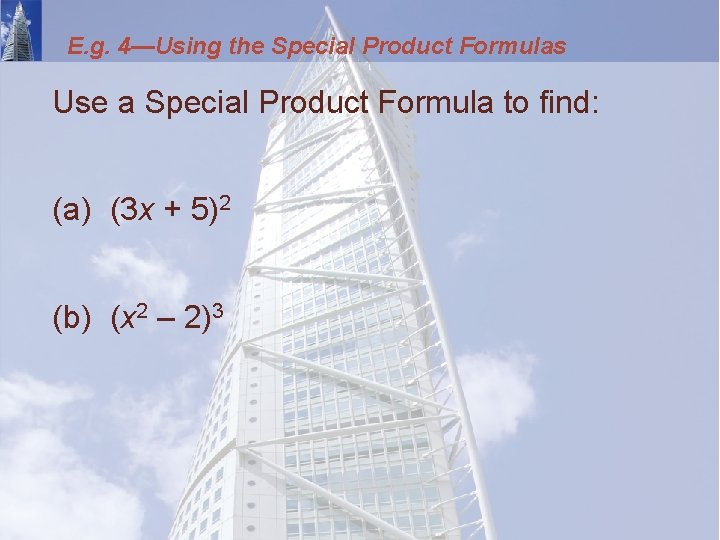 E. g. 4—Using the Special Product Formulas Use a Special Product Formula to find:
