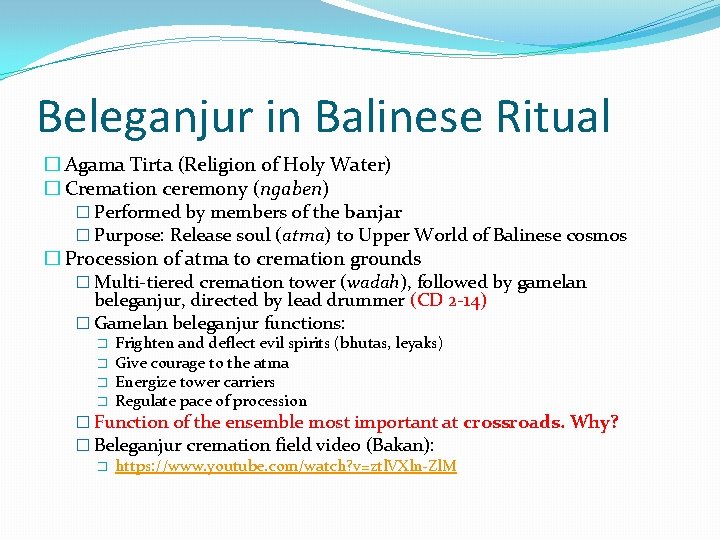 Beleganjur in Balinese Ritual � Agama Tirta (Religion of Holy Water) � Cremation ceremony