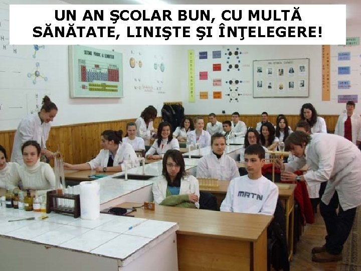 UN AN ŞCOLAR BUN, CU MULTĂ SĂNĂTATE, LINIŞTE ŞI ÎNŢELEGERE! 