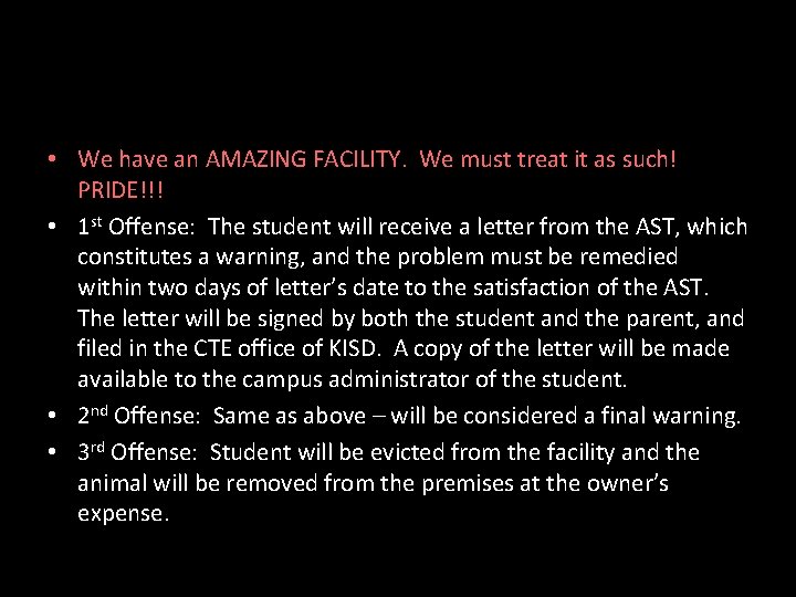  • We have an AMAZING FACILITY. We must treat it as such! PRIDE!!!