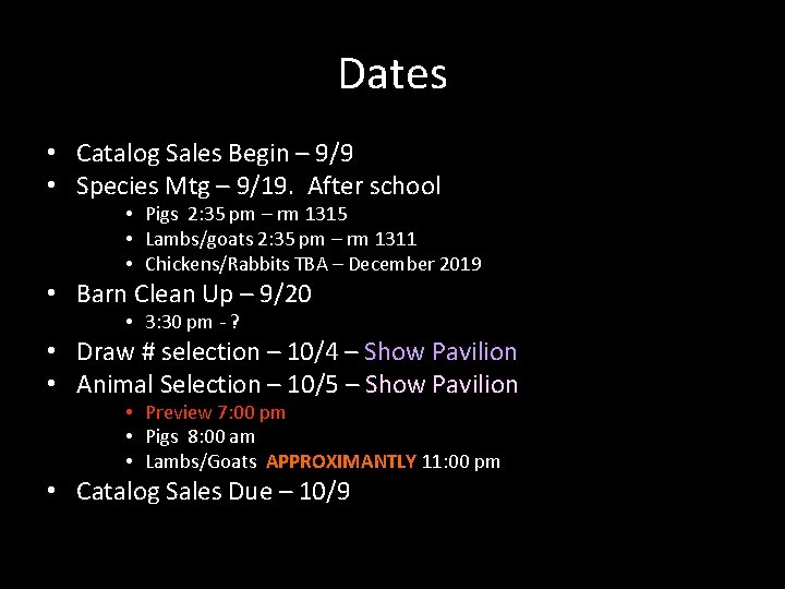 Dates • Catalog Sales Begin – 9/9 • Species Mtg – 9/19. After school