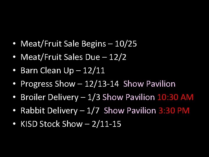  • • Meat/Fruit Sale Begins – 10/25 Meat/Fruit Sales Due – 12/2 Barn