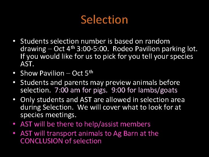 Selection • Students selection number is based on random drawing – Oct 4 th