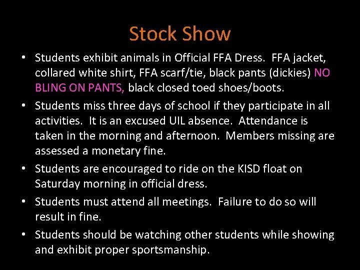 Stock Show • Students exhibit animals in Official FFA Dress. FFA jacket, collared white