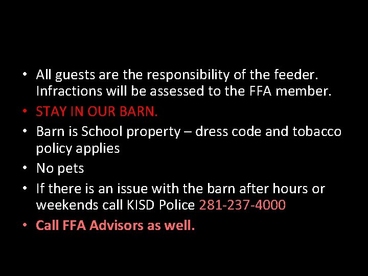  • All guests are the responsibility of the feeder. Infractions will be assessed