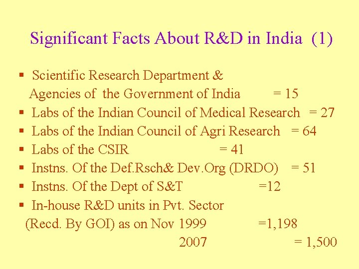 Significant Facts About R&D in India (1) Scientific Research Department & Agencies of the