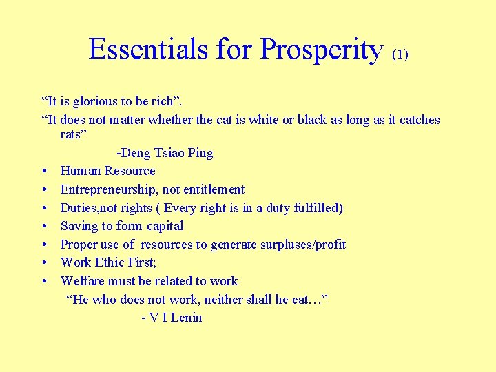 Essentials for Prosperity (1) “It is glorious to be rich”. “It does not matter