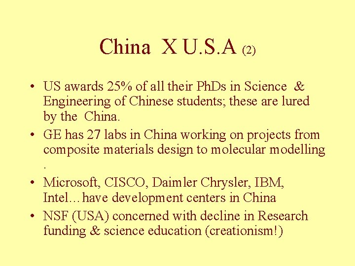 China X U. S. A (2) • US awards 25% of all their Ph.