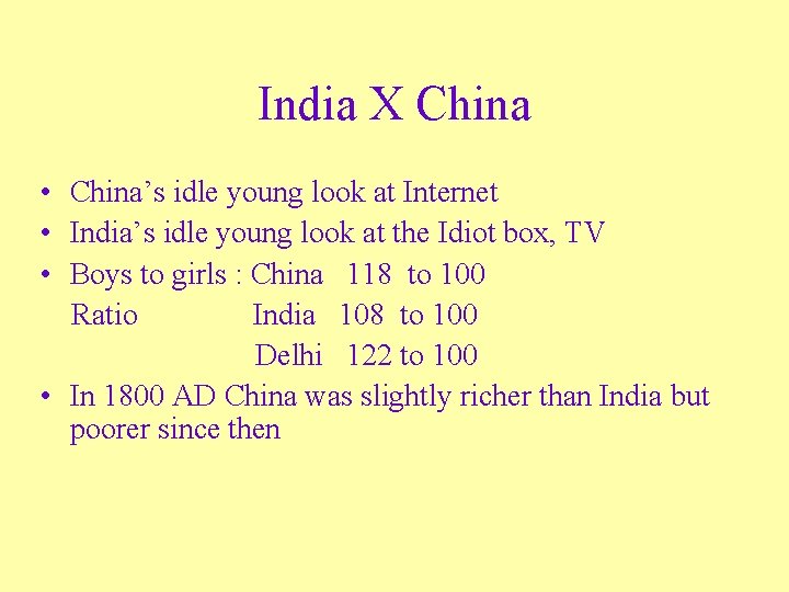 India X China • China’s idle young look at Internet • India’s idle young