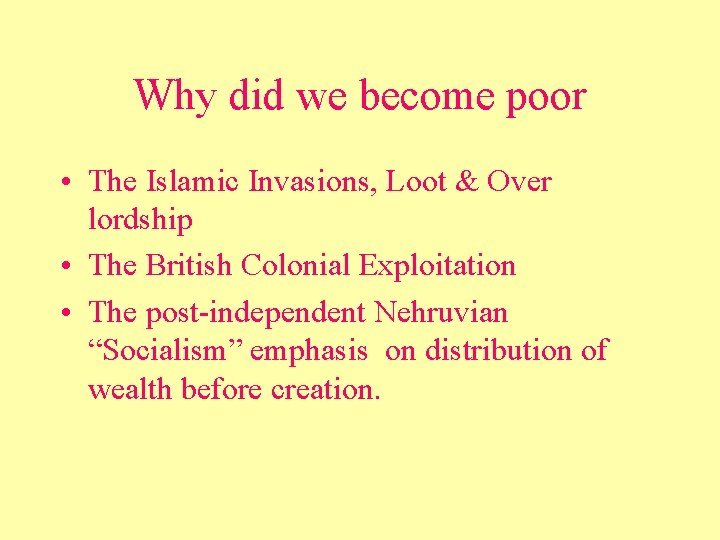 Why did we become poor • The Islamic Invasions, Loot & Over lordship •