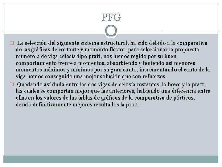 PFG � La selección del siguiente sistema estructural, ha sido debido a la comparativa