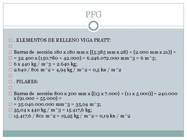PFG �. ELEMENTOS DE RELLENO VIGA PRATT: � � Barras de sección 180 x