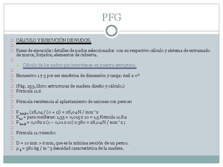 PFG � CÁLCULO Y EJECUCIÓN DE NUDOS. � � Fases de ejecución: detalles de