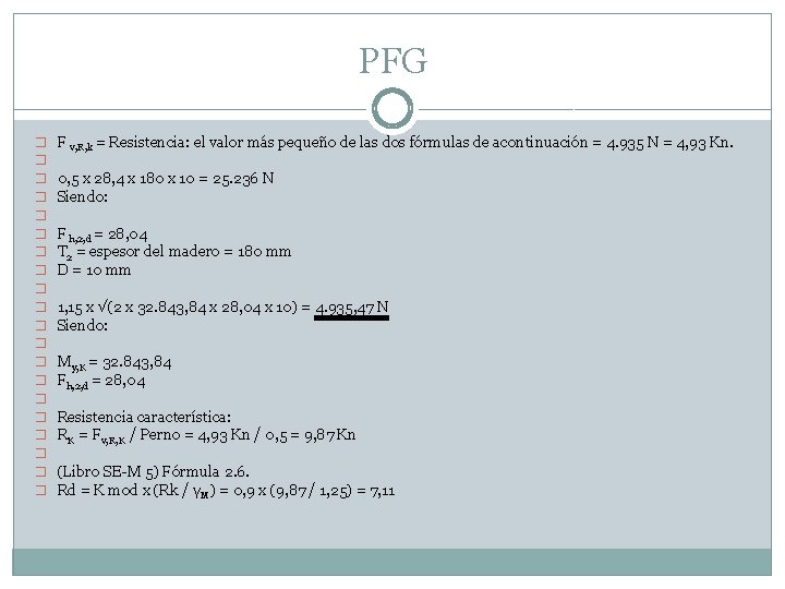 PFG � � � � � F v, R, k = Resistencia: el valor