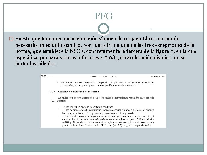 PFG � Puesto que tenemos una aceleración sísmica de 0, 05 en Lliria, no